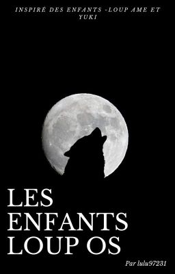 Les enfants loups OS