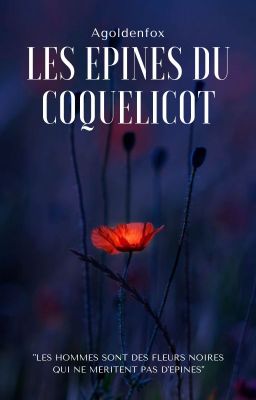 Les épines du Coquelicot [EN PAUSE] 