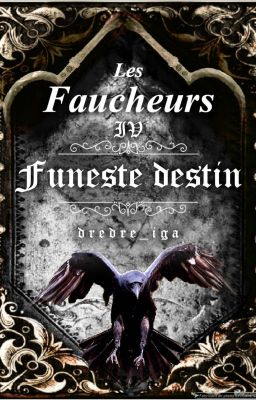 Les faucheurs IV - Funeste Destin