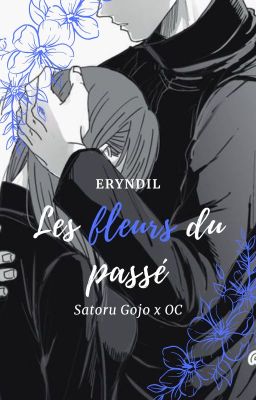 les fleurs du passé (Gojo x OC)