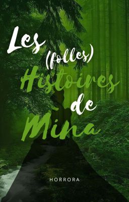 Les (folles) Histoires De Mina [Nouvelle]