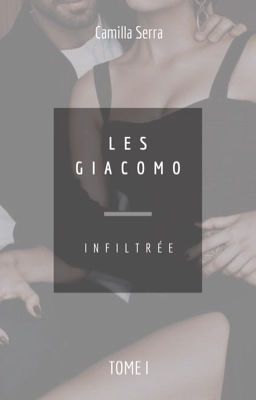 Les Giacomo : Infiltrée, Mafia et Romance, Tome I