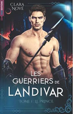 Les Guerriers de Landivar tome 1 : Le Prince [ sous contrat d'édition Hachette ]