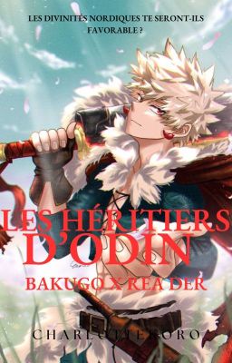 Les héritiers de Odin (Bakugo x Reader) [One Shot]