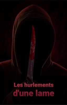 Les hurlements d'une lame