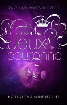 Les jeux de la couronne. T1