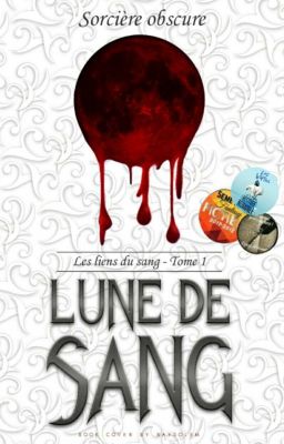 ~Les liens du sang~ 1 Lune de sang  