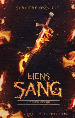 ~Les liens du sang~ 3 Le Dieu déchu 