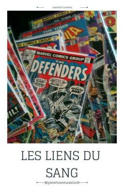 les liens du sang | marvel fiction