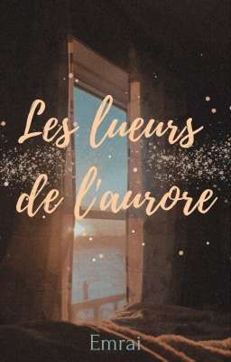 Les lueurs de l'aurore