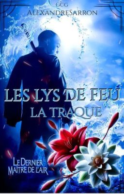 Les lys de feu : La traque