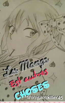 les manga et autre chose (^°^)/