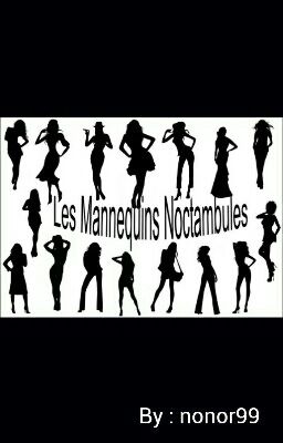 Les Mannequins Noctambules