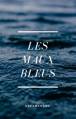 Les Maux Bleus