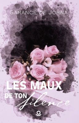 Les maux de ton silence [Paru le 𝟎𝟐 𝐣𝐮𝐢𝐧]