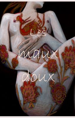 Les maux doux