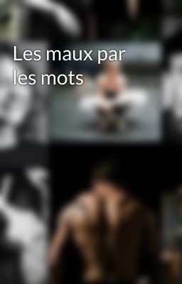 Les maux par les mots