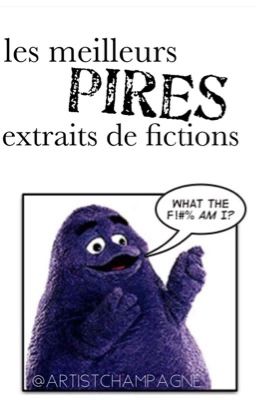 les meilleurs pires extraits de fictions