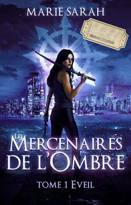 Les Mercenaires de l'Ombre Tome 1: L'éveil