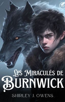 Les Miraculés de Burnwick (Disponible en ebook et abonnement KINDLE)