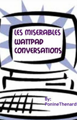 Les Miserables character wattpad conversations