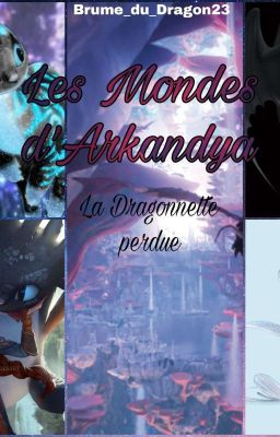 Les mondes d'Arkandya ─ T1 La dragonnette perdue ─ FF dragon