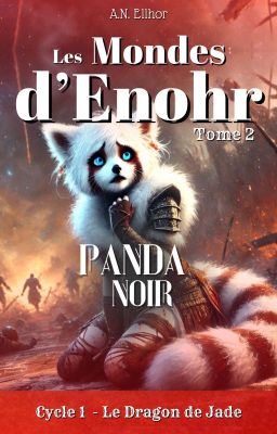 Les Mondes d'Enohr ; Panda-Noir -tome 2 Cycle 1 / Terminée /