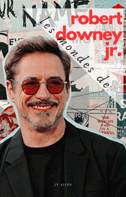 Les mondes de ROBERT DOWNEY JR. | Recueil OS