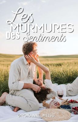 Les Murmures des sentiments [TERMINER]+ᴮᵒⁿᵘˢ