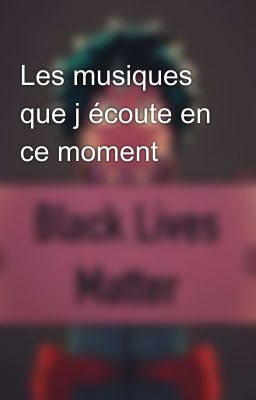 Les musiques que j écoute en ce moment 