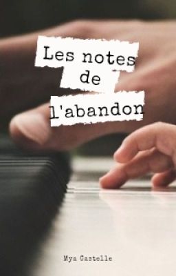 Les notes de l'abandon