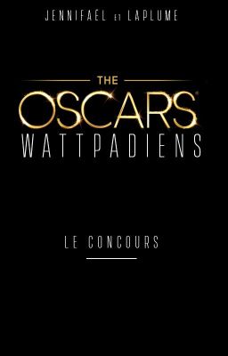 Les Oscars Wattpadiens, édition 2017/2018 (FERMÉ)