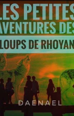 Les Petites Aventures des Loups de Rhoyan