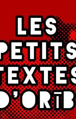 Les petits textes d'Orību /recueil de textes aléatoires