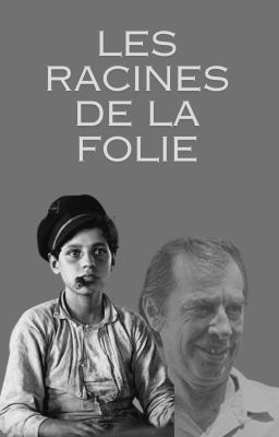 Les racines de la folie