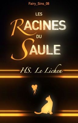 Les Racines du Saule ~HS. Le Lichen~