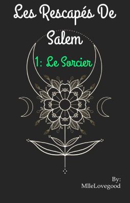 Les rescapés de Salem - Tome 1: le Sorcier