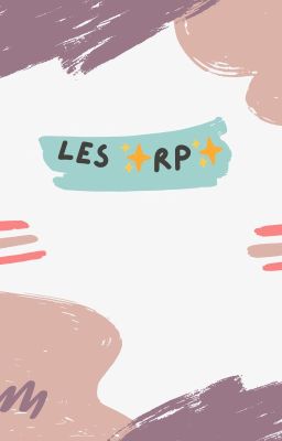 Les ✨RP✨