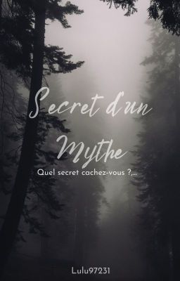 Les Secrets d'un Mythes