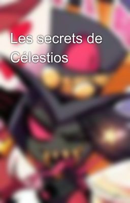 Les secrets de Célestios