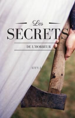 Les secrets de l'horreur (histoire courte) [Terminé]