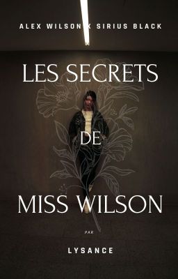 Les Secrets de Miss Wilson [TERMINE]