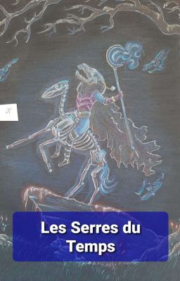 Les serres du temps