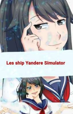 {Les ship Yandere Simulator}