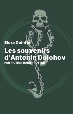 Les souvenirs d'Antonin Dolohov