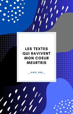 Les Textes qui ravivent mon coeur meutris