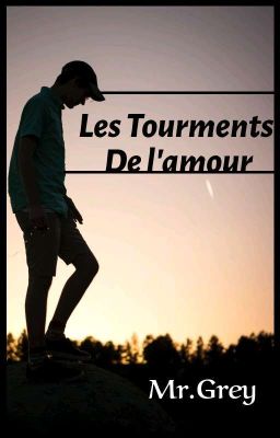 Les tourments de L'amour