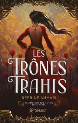 Les Trônes Trahis (En Librairie Le 4 Octobre)