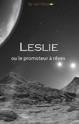 Leslie ou le promoteur à rêves