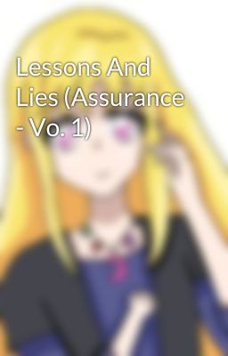 Lessons And Lies (Assurance - Vo. 1)